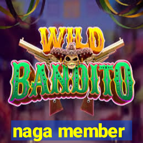 naga member